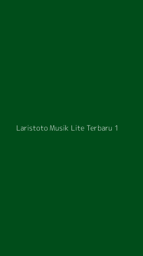 Tampilan Antarmuka Aplikasi Laristoto Musik Lite Terbaru - 1
