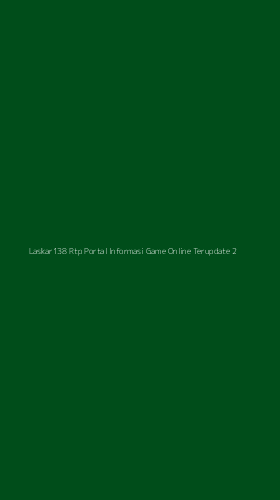 Tampilan Antarmuka Aplikasi Laskar138 Rtp Portal Informasi Game Online Terupdate - 2