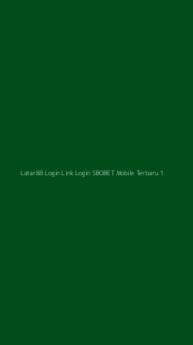 Tampilan Antarmuka Aplikasi Latar88 Login Link Login Sbobet Mobile Terbaru - 1