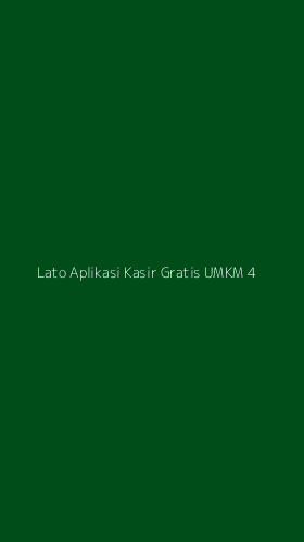 Tampilan Antarmuka Aplikasi Lato Aplikasi Kasir Gratis Umkm - 4