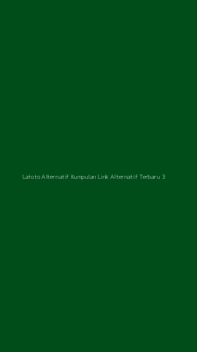 Tampilan Antarmuka Aplikasi Latoto Alternatif Kumpulan Link Alternatif Terbaru - 3