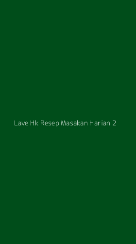 Tampilan Antarmuka Aplikasi Lave Hk Resep Masakan Harian - 2