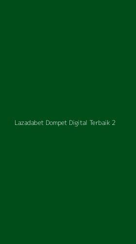 Tampilan Antarmuka Aplikasi Lazadabet Dompet Digital Terbaik - 2