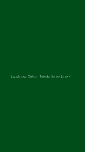 Tampilan Antarmuka Aplikasi Lazadatogel Online - Tutorial Server Linux - 4