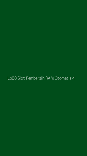 Tampilan Antarmuka Aplikasi Lb88 Slot Pembersih Ram Otomatis - 4
