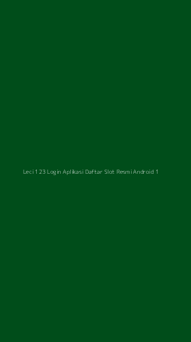 Tampilan Antarmuka Aplikasi Leci 123 Login Aplikasi Daftar Slot Resmi Android - 1