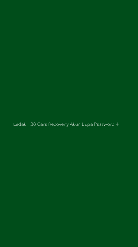 Tampilan Antarmuka Aplikasi Ledak 138 Cara Recovery Akun Lupa Password - 4