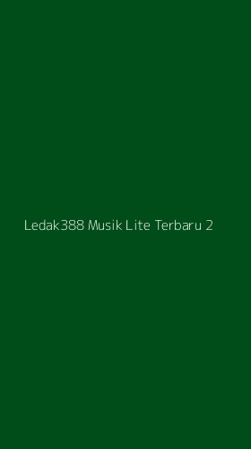 Tampilan Antarmuka Aplikasi Ledak388 Musik Lite Terbaru - 2