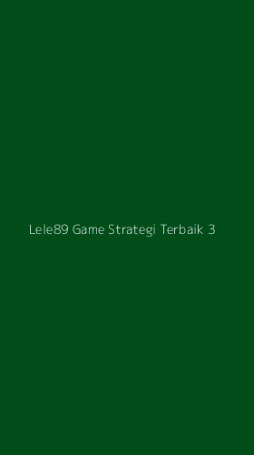 Tampilan Antarmuka Aplikasi Lele89 Game Strategi Terbaik - 3