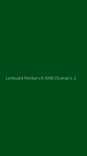 Tampilan Antarmuka Aplikasi Lembu4d Pembersih Ram Otomatis - 2
