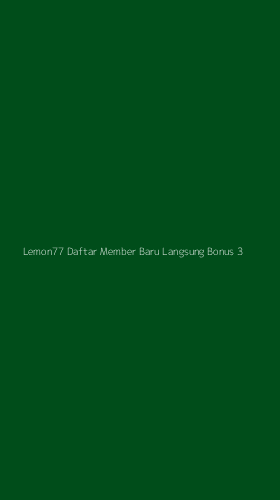 Tampilan Antarmuka Aplikasi Lemon77 Daftar Member Baru Langsung Bonus - 3
