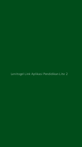 Tampilan Antarmuka Aplikasi Lenitogel Link Aplikasi Pendidikan Lite - 2