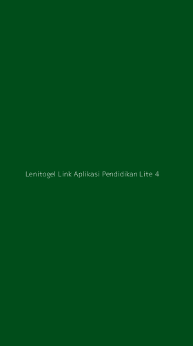 Tampilan Antarmuka Aplikasi Lenitogel Link Aplikasi Pendidikan Lite - 4
