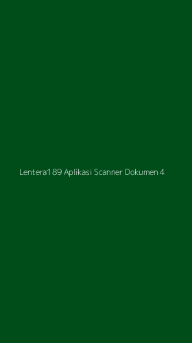 Tampilan Antarmuka Aplikasi Lentera189 Aplikasi Scanner Dokumen - 4