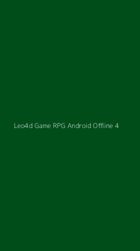 Tampilan Antarmuka Aplikasi Leo4d Game Rpg Android Offline - 4