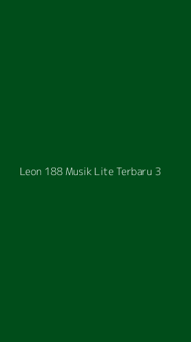 Tampilan Antarmuka Aplikasi Leon 188 Musik Lite Terbaru - 3