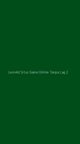 Tampilan Antarmuka Aplikasi Leon4d Situs Game Online Tanpa Lag - 2