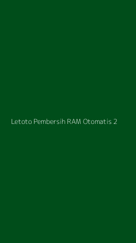Tampilan Antarmuka Aplikasi Letoto Pembersih Ram Otomatis - 2
