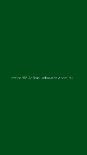 Tampilan Antarmuka Aplikasi Levelbet88 Aplikasi Kebugaran Android - 4