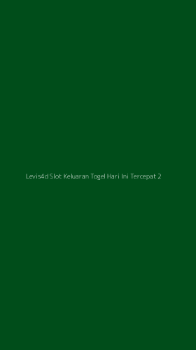 Tampilan Antarmuka Aplikasi Levis4d Slot Keluaran Togel Hari Ini Tercepat - 2