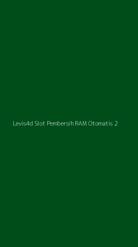 Tampilan Antarmuka Aplikasi Levis4d Slot Pembersih Ram Otomatis - 2