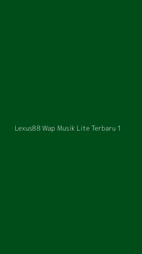 Tampilan Antarmuka Aplikasi Lexus88 Wap Musik Lite Terbaru - 1