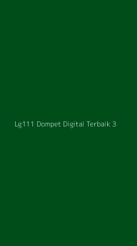 Tampilan Antarmuka Aplikasi Lg111 Dompet Digital Terbaik - 3