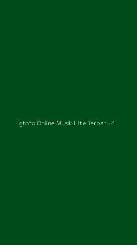 Tampilan Antarmuka Aplikasi Lgtoto Online Musik Lite Terbaru - 4