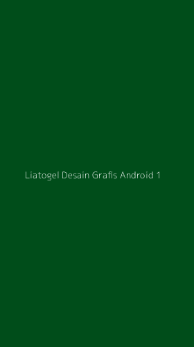Tampilan Antarmuka Aplikasi Liatogel Desain Grafis Android - 1