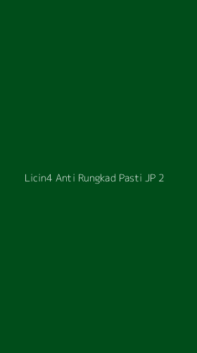 Tampilan Antarmuka Aplikasi Licin4 Anti Rungkad Pasti Jp - 2