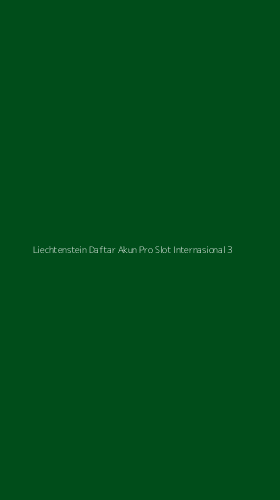 Tampilan Antarmuka Aplikasi Liechtenstein Daftar Akun Pro Slot Internasional - 3