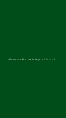 Tampilan Antarmuka Aplikasi Life Macau Aplikasi Mobile Responsif Terbaik - 2