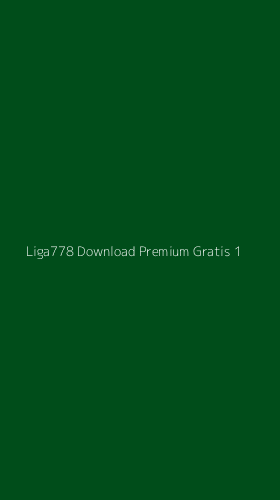 Tampilan Antarmuka Aplikasi Liga778 Download Premium Gratis - 1