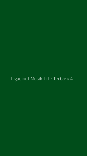 Tampilan Antarmuka Aplikasi Ligaciput Musik Lite Terbaru - 4