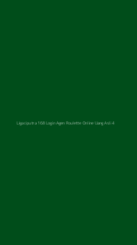 Tampilan Antarmuka Aplikasi Ligaciputra 168 Login Agen Roulette Online Uang Asli - 4