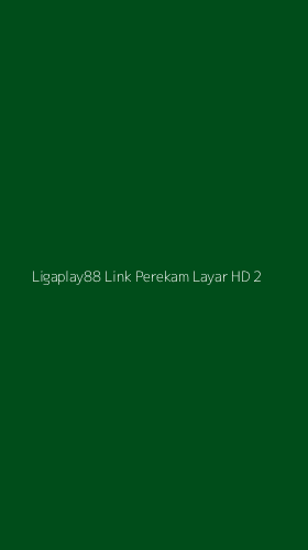 Tampilan Antarmuka Aplikasi Ligaplay88 Link Perekam Layar Hd - 2