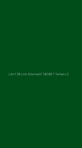 Tampilan Antarmuka Aplikasi Lilin138 Link Alternatif Sbobet Terbaru - 2