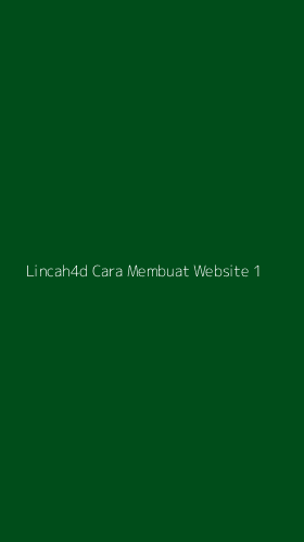 Tampilan Antarmuka Aplikasi Lincah4d Cara Membuat Website - 1