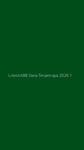Tampilan Antarmuka Aplikasi Lineslot88 Dana Terpercaya 2026 - 1