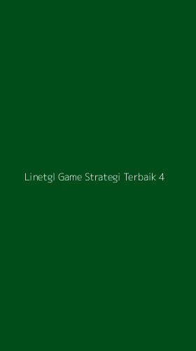 Tampilan Antarmuka Aplikasi Linetgl Game Strategi Terbaik - 4