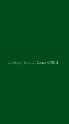 Tampilan Antarmuka Aplikasi Linetigel Deposit Cepat Qris - 3