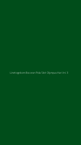 Tampilan Antarmuka Aplikasi Linetogelcom Bocoran Pola Slot Olympus Hari Ini - 3