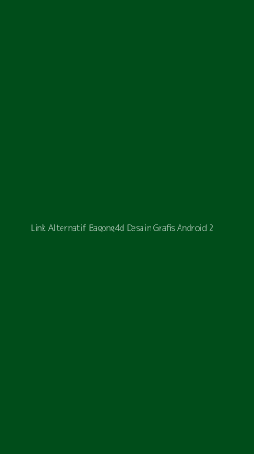 Tampilan Antarmuka Aplikasi Link Alternatif Bagong4d Desain Grafis Android - 2