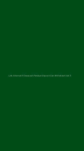 Tampilan Antarmuka Aplikasi Link Alternatif Dewacash Panduan Deposit Dan Withdraw Kilat - 3