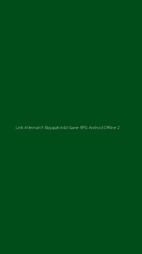 Tampilan Antarmuka Aplikasi Link Alternatif Majapahit4d Game Rpg Android Offline - 2