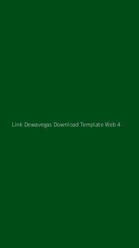 Tampilan Antarmuka Aplikasi Link Dewavegas Download Template Web - 4