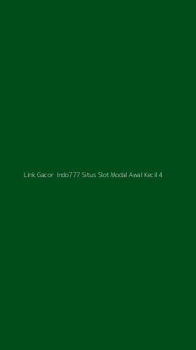 Tampilan Antarmuka Aplikasi Link Gacor Indo777 Situs Slot Modal Awal Kecil - 4