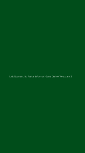 Tampilan Antarmuka Aplikasi Link Ngamen Jitu Portal Informasi Game Online Terupdate - 2