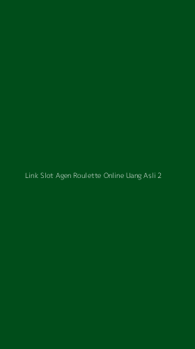 Tampilan Antarmuka Aplikasi Link Slot Agen Roulette Online Uang Asli - 2