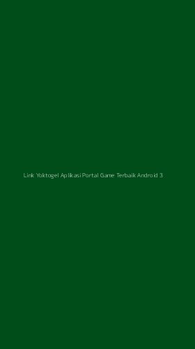 Tampilan Antarmuka Aplikasi Link Yoktogel Aplikasi Portal Game Terbaik Android - 3